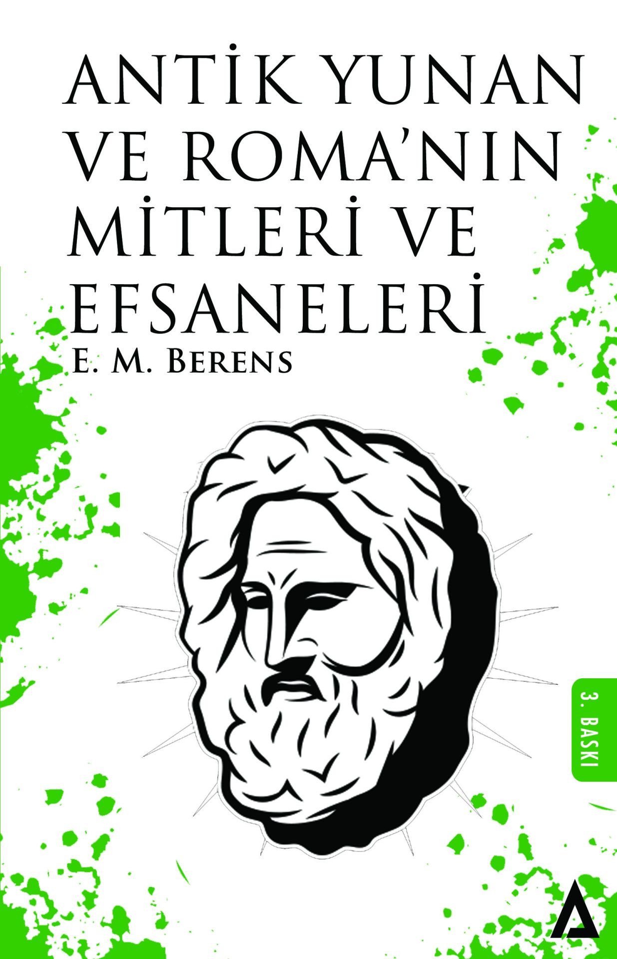 Antik Yunan ve Roma'nın Mitleri ve Efsaneleri - E. M. Berens