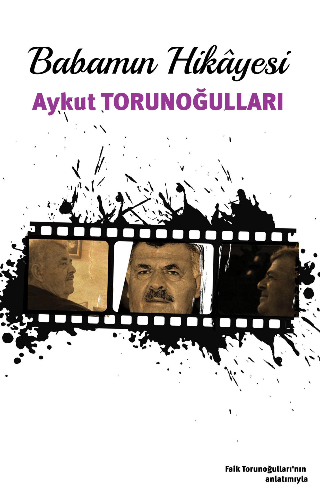 Babamın Hikâyesi - Aykut Torunoğulları