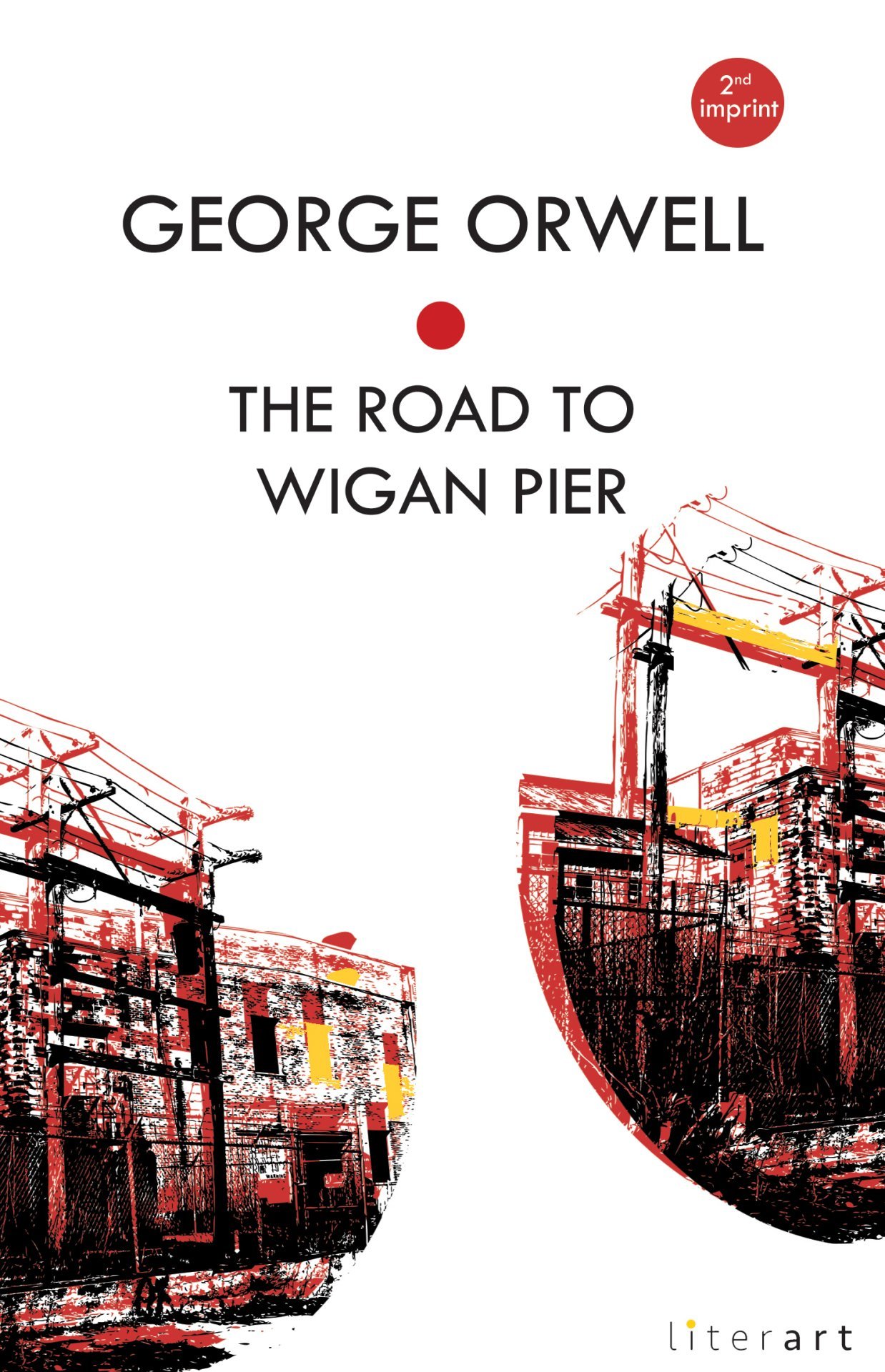 The Road To Wigan Pier - George Orwell