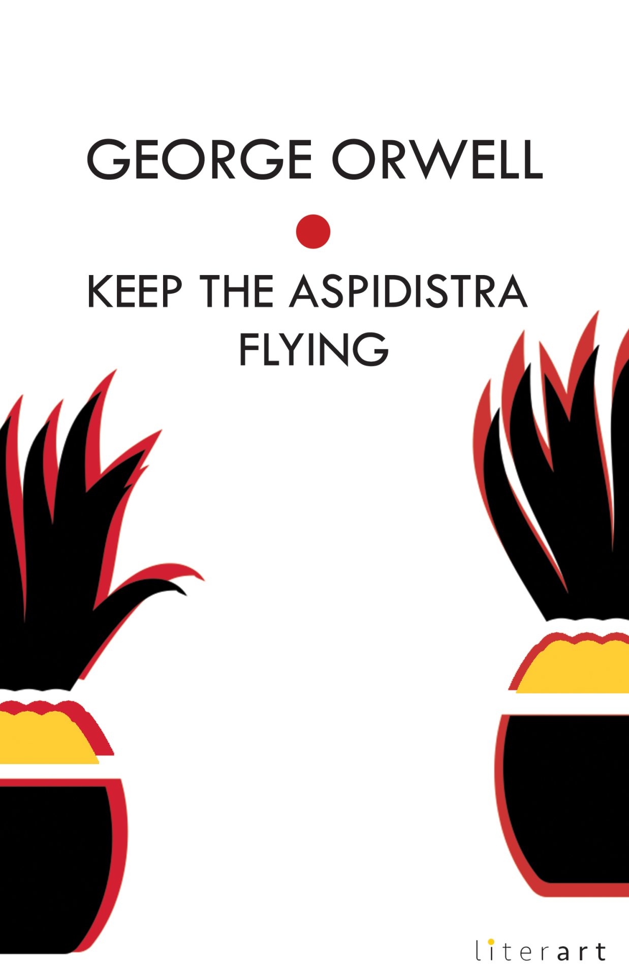 Keep The Aspidistra Flying - George Orwell