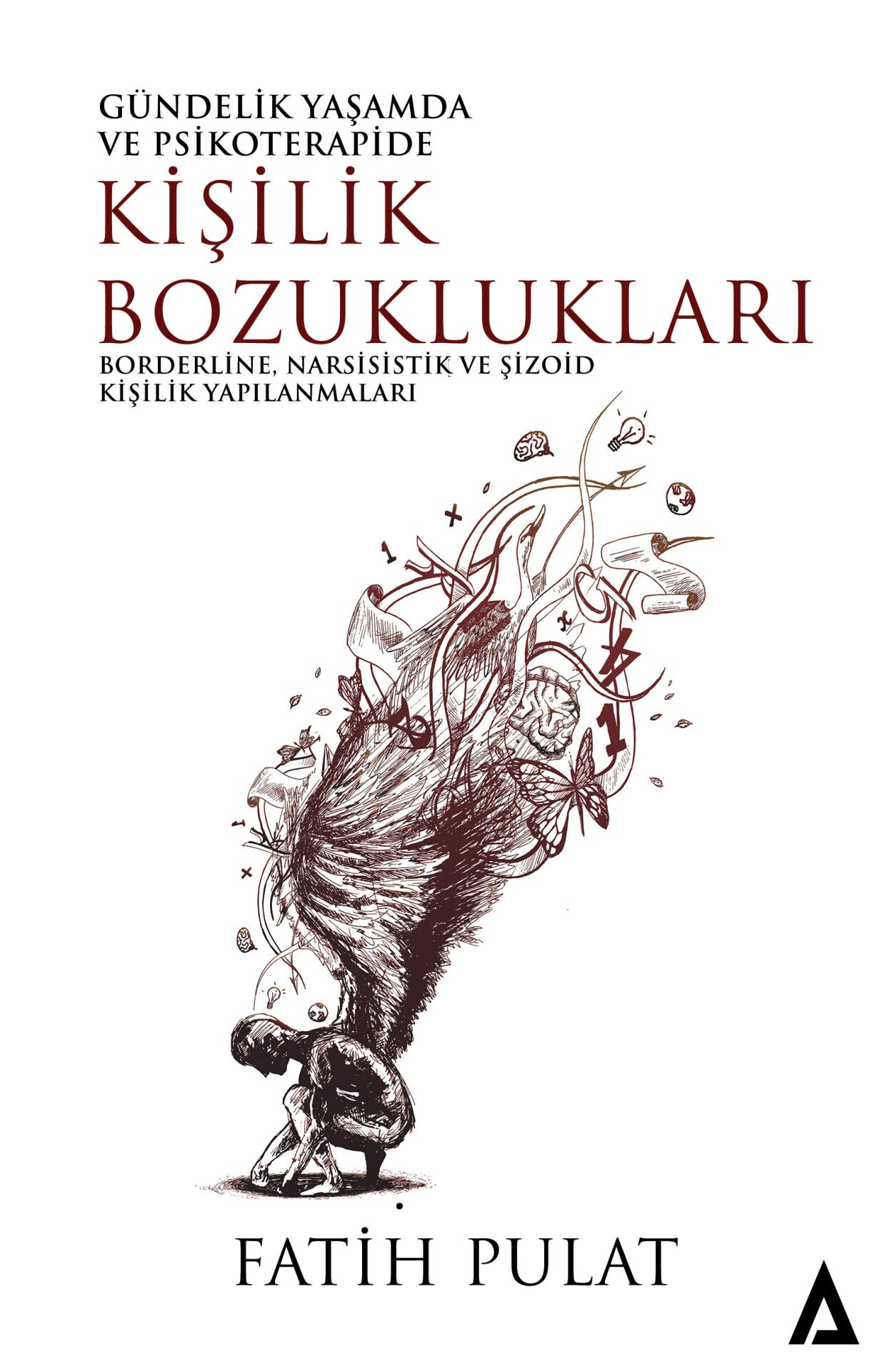 Gündelik Yaşamda ve Psikoterapide Kişilik Bozuklukları / Fatih Pulat