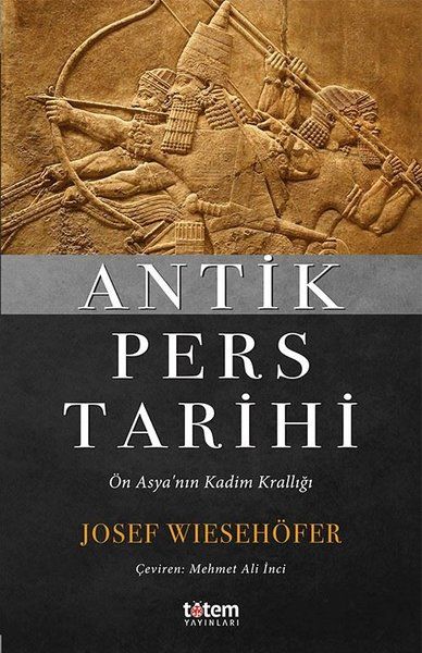 Antik Pers Tarihi - Josef Wiesehöfer