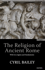 The Religion of Ancient Rome  - Cyril Bailey