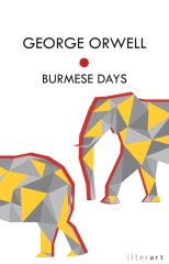 Burmese Days - George Orwell