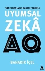 Uyumsal Zeka: AQ / Bahadır İçel