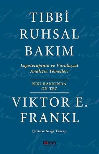 Tıbbi Ruhsal Bakım - Viktor E. Frankl