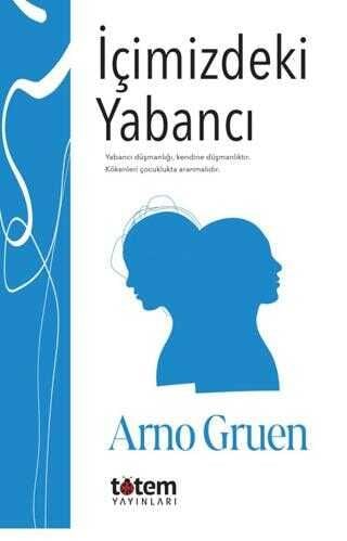 İçimizdeki Yabancı - Arno Gruen