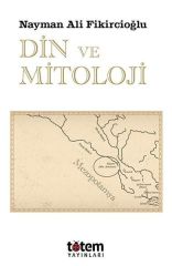 Din ve Mitoloji - Nayman Ali Fikircioğlu