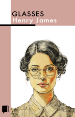 Glasses- Henry James