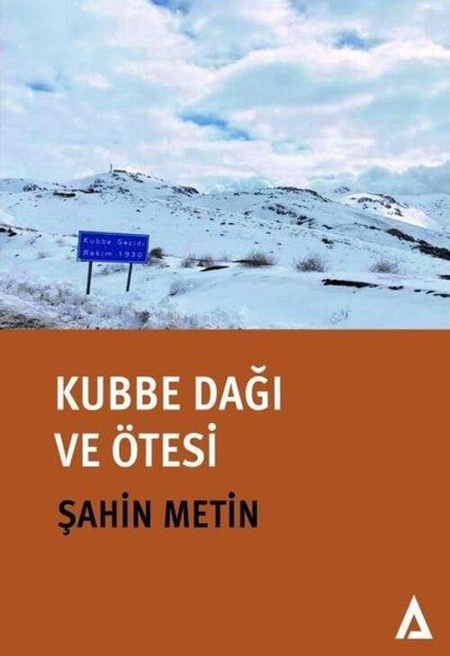Kubbe Dağı ve Ötesi - Şahin Metin