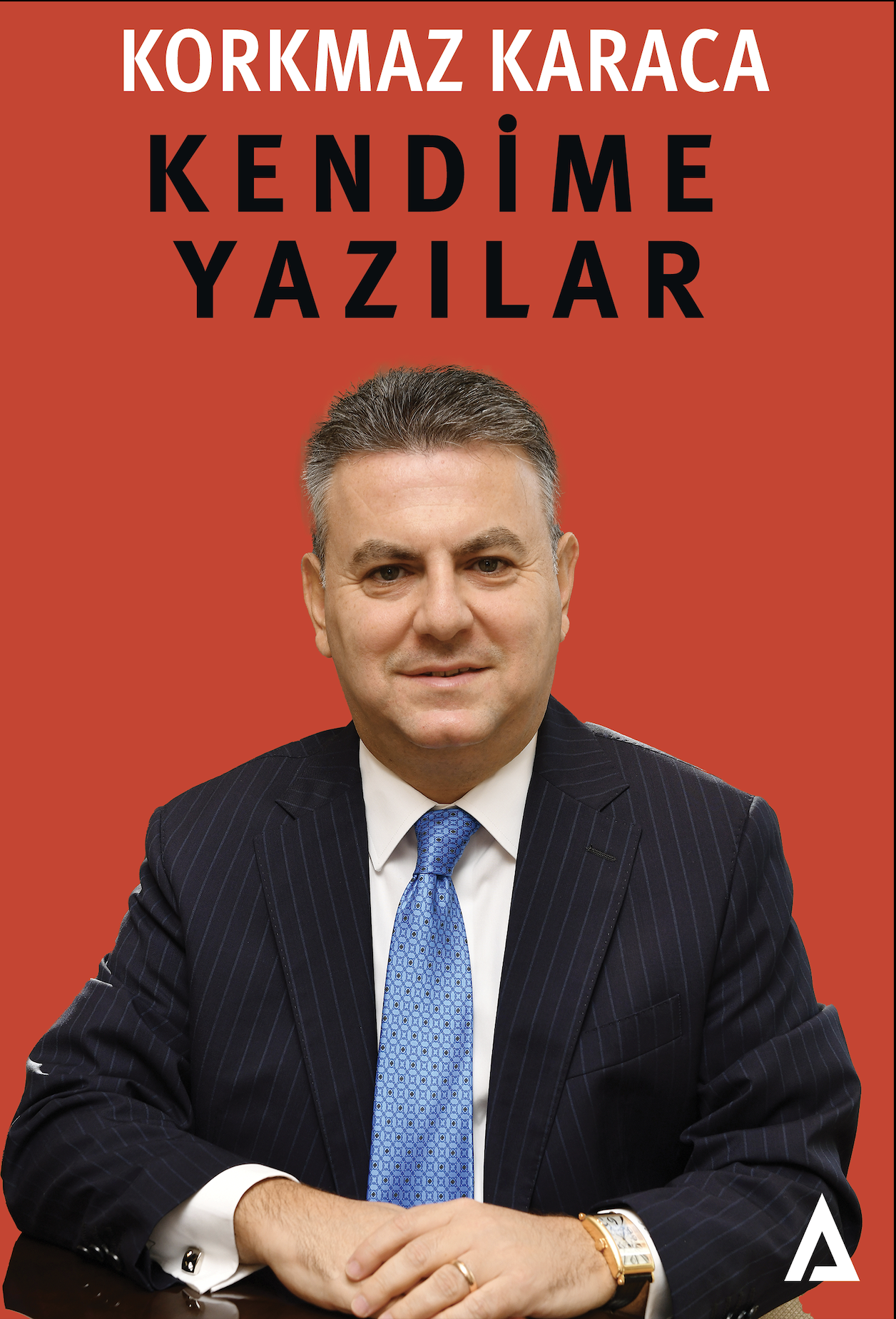 Kendime Yazılar - Korkmaz Karaca