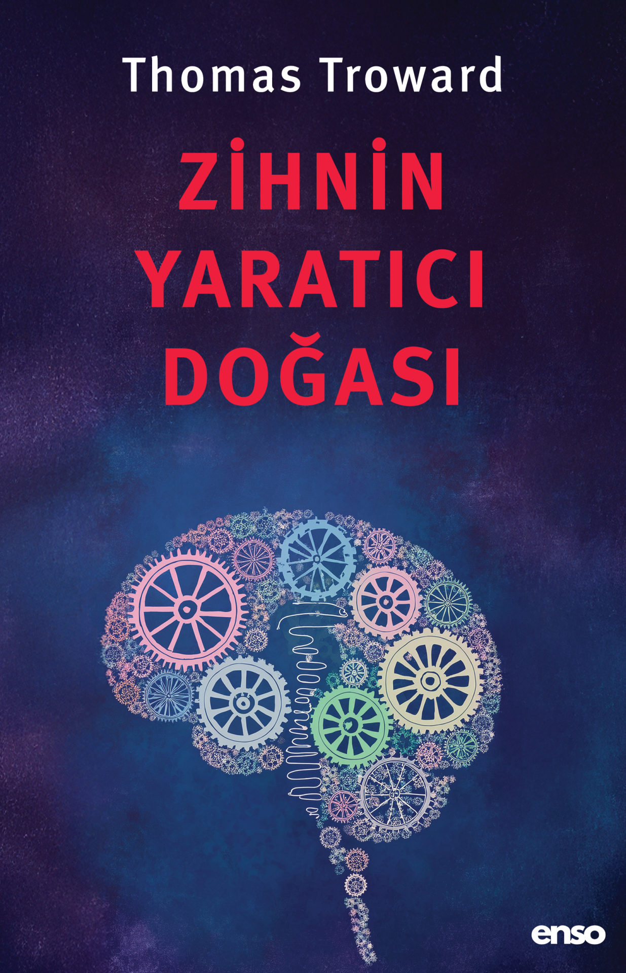 Zihnin Yaratıcı Doğası - Thomas Troward