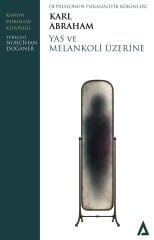 Yas ve Melankoli Üzerine- Karl Abraham